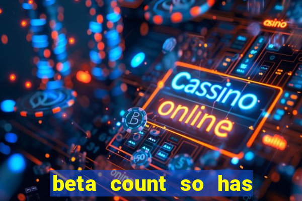 beta count so has changed pt br